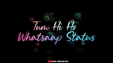 Meri Aashiqui Ab Tum Hi Ho Status 😘 Romantic Love Song Whatsapp Status 😘 Tum Hi Ho Whatsapp
