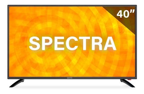 Pantalla Spectra 40 Fhd Smart Tv Hdmi Vga Dolby Digital Meses Sin