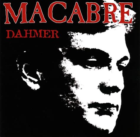 Macabre Dahmer Encyclopaedia Metallum The Metal Archives