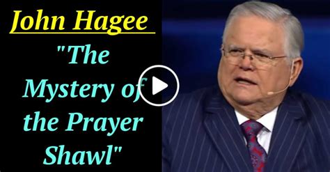 John Hagee The Mystery Of The Prayer Shawl