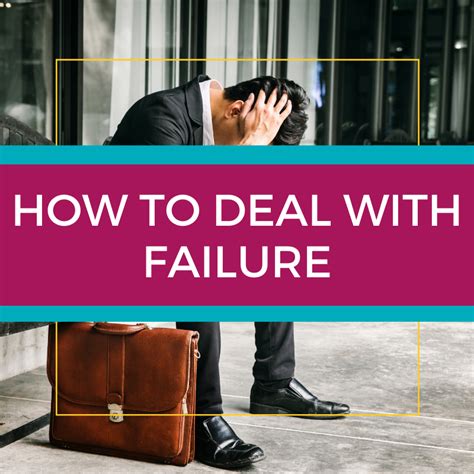 How To Deal With Failure Failure Deal Overcoming