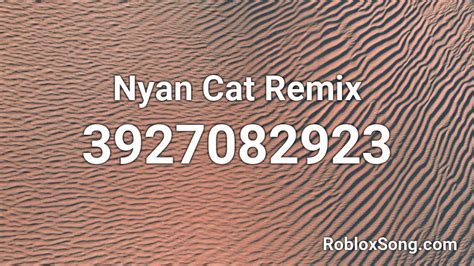 Nyan Cat Remix Roblox Id Roblox Music Codes