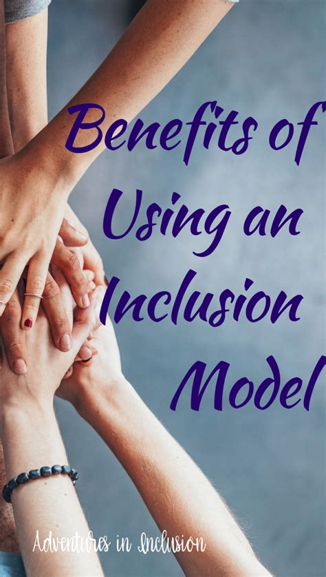 Benefits Of The Inclusion Model Adventures In Inclusion Middle