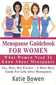 Menopause Guidebook For Women What Women Need To Know About Menopause