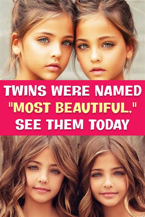 Twins Were Named Most Beautiful See Them Today In 2021 Beautiful