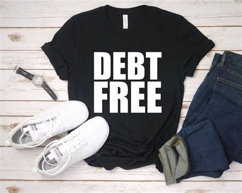 Debt Free Unisex T Shirt Money Tee Shirt Free From Debt Etsy