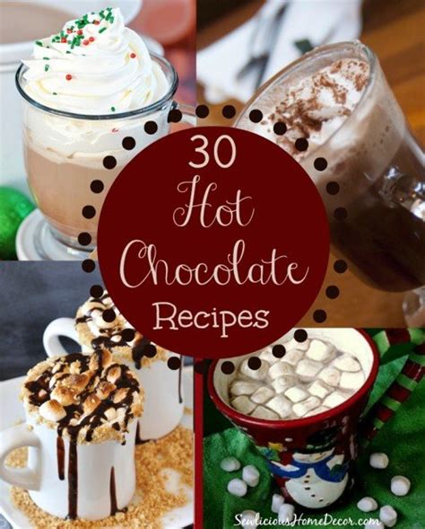 30 delicious hot chocolate recipes