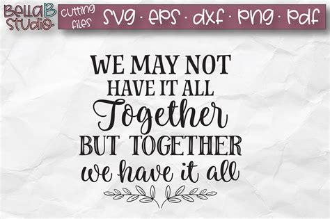 We May Not Have It All Together Svg File Home Svg Cut File