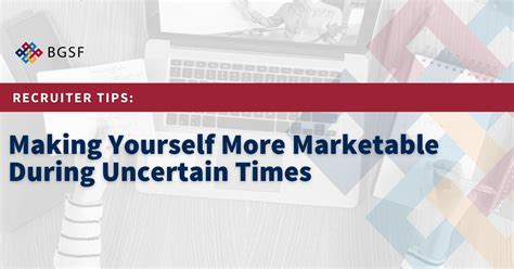Recruiter Tips Making Yourself More Marketable During Uncertain Times
