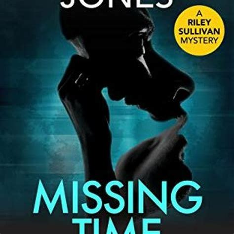 Stream Missing Time Murders Riley Sullivan Mystery Book 3 E Reader By User 918617433