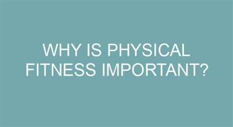 Why Is Physical Fitness Important