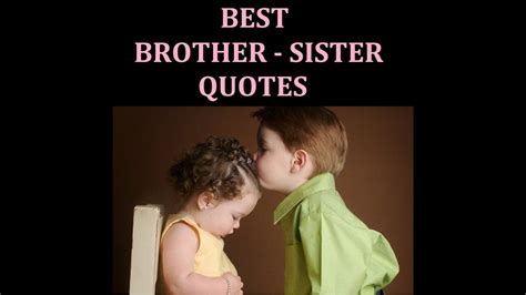 Emotional Love You Brother And Sister Quotes The Quotes
