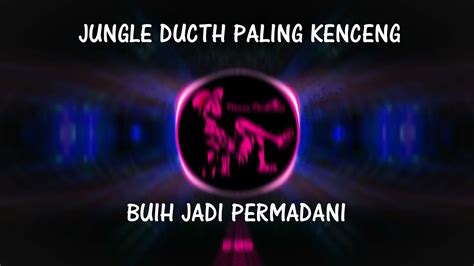 Dj Jungle Dutch Terbaru 2021 Full Bass Tik Tok Jedag Jedug Youtube