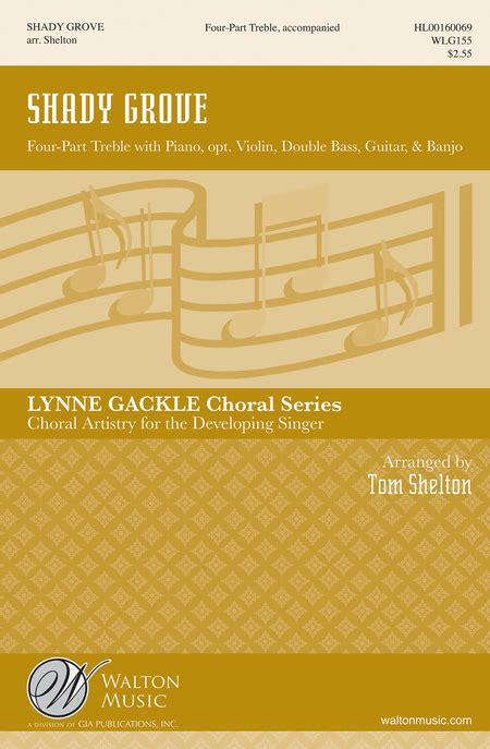 Song Shady Grove Choral And Vocal Sheet Music Arrangements