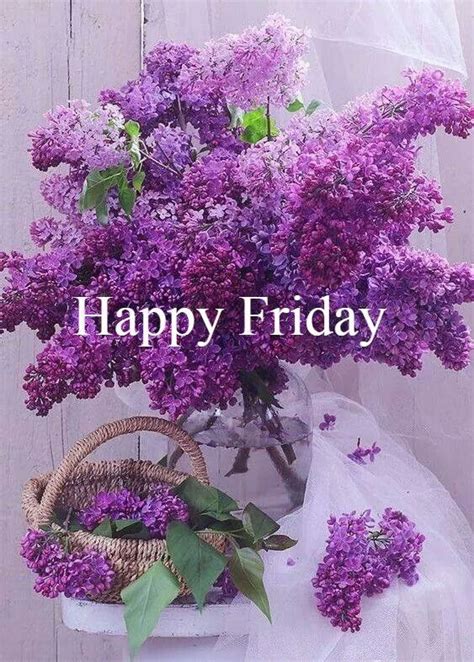 Friday With Lilacs Good Afternoon Friday Greetings Happy Friday