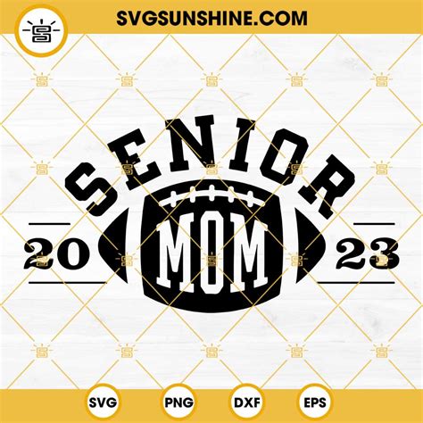 Football Senior 2023 Mom Svg Football Mom Svg Football Cut File