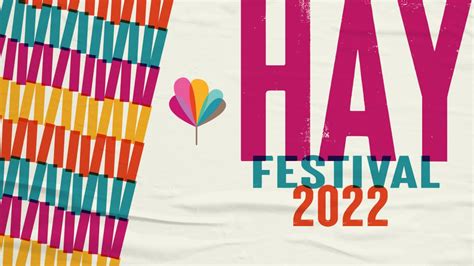 Hay Festival News And Blog Together Again Hay Festival 2022 Early Birds Out Now