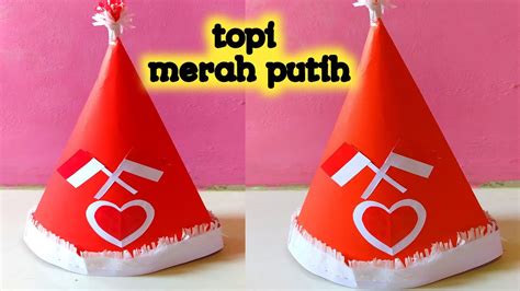 Cara Membuat Topi Kerucut Topi Merah Putih Youtube