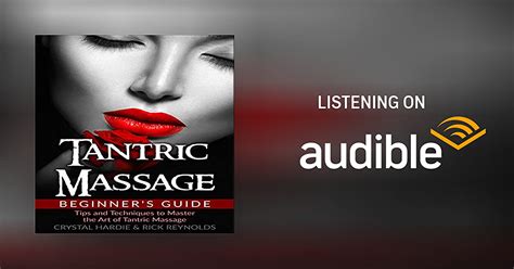 Tantric Massage Beginner S Guide By Crystal Hardie Rick Reynolds Audiobook Audible Ca