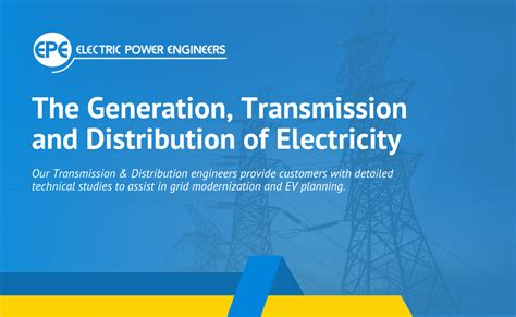 The Generation Transmission And Distribution Of Electricity Electric