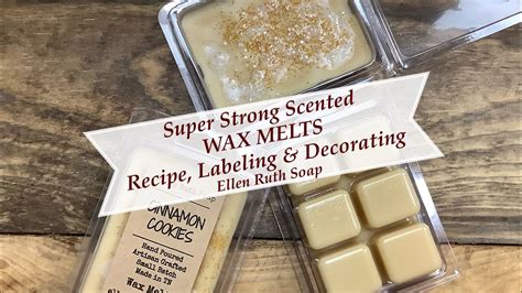 How To Make Super Strong WAX MELTS Recipe Packaging Labels Decorating Tips Ellen Ruth