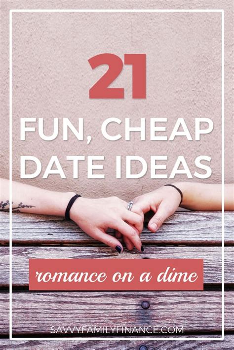 21 Fun Cheap Date Ideas Romance On A Dime Cheap Date Ideas Fun Cheap Date Ideas Dating