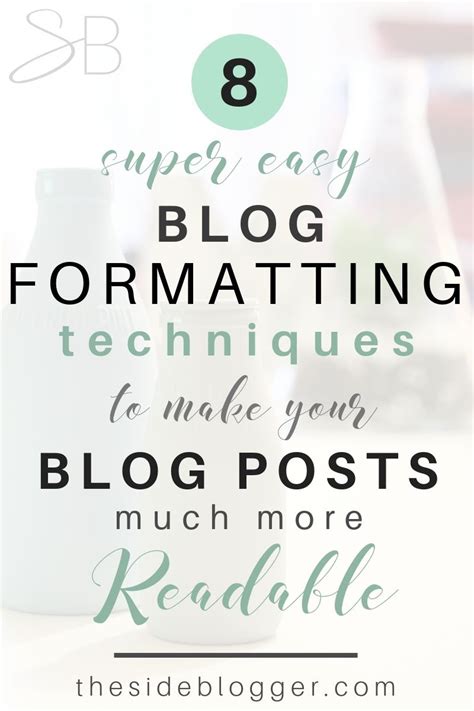 Surprisingly Easy Formatting Techniques To Make Your Blog Posts Extra Readable The Side