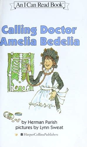 Calling Doctor Amelia Bedelia By Herman Parish Open Library