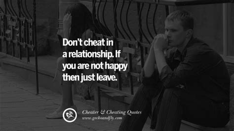 Don T Cheat In A Relationship If You Are Not Happy Then Just Leave