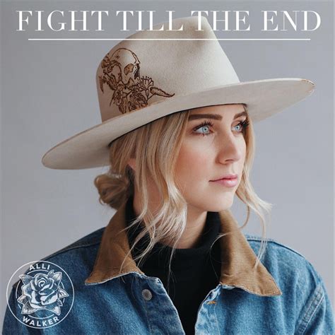 Fight Till The End Single De Alli Walker Spotify