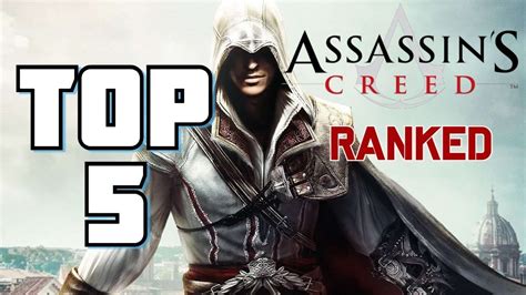 Top Assassins Creed Games Ranked Best Assassins Creed Games YouTube