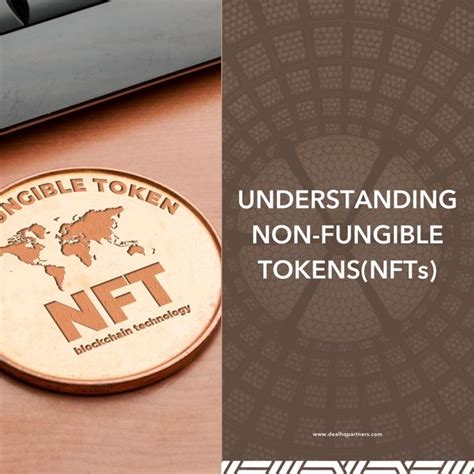 UNDERSTANDING NON-FUNGIBLE TOKENS(NFTs) | | DEALHQ