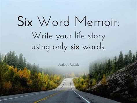 Six Word Memoir Write Your Life Story Using Only Six Words Six Word