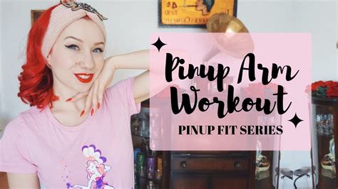 Pinup Arm Workout Pinup Fit Series With Miss Lady Lace Youtube