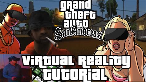 How To Grand Theft Auto San Andreas In Virtual Reality Tutorial Youtube