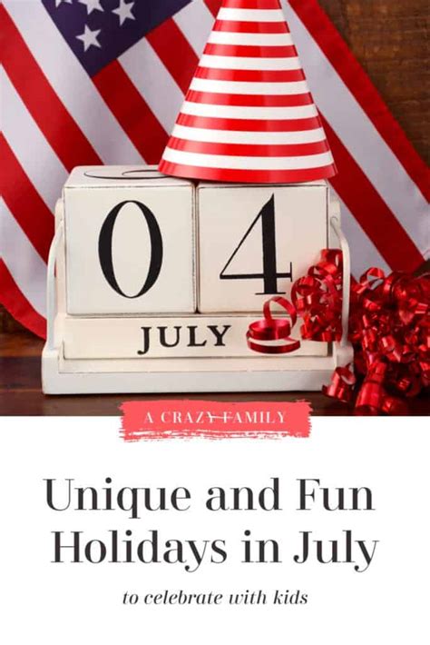 Unique And Fun Holidays In July To Celebrate With Kids
