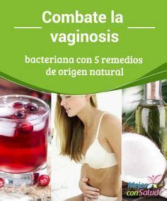 Combate La Vaginosis Bacteriana Con Remedios De Origen Natural