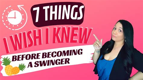7 Things I Wish I Knew Before I Started Swinging Youtube