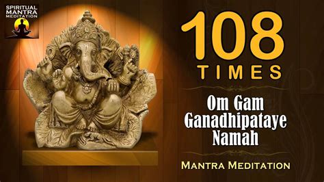 Om Gam Ganadhi Pataye Namaha Lord Ganesha Mantra Mantra For