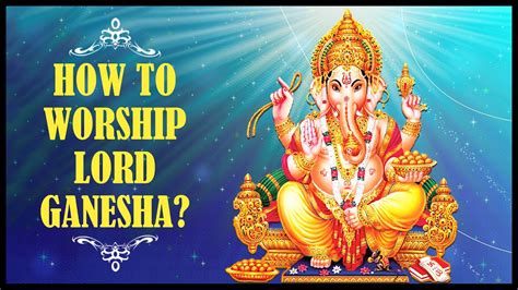 How To Worship Lord Ganesha Ganesh Chaturthi Special Youtube