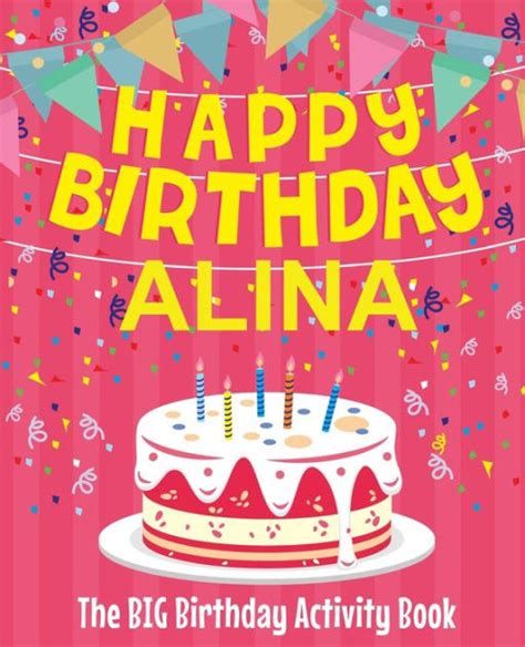Happy Birthday Alina The Big Birthday Activity Book Personalized