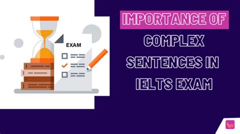 Importance Of Complex Sentences In Ielts Exam