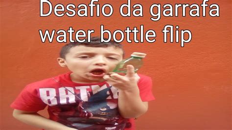 Desafio Da Garrafa Water Bottle Flip Youtube