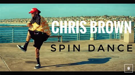 Chris Brown Spin Dance Compilation💫💫 Youtube