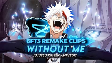 Without Me Gojo Vs Toji Jujutsu Kaisen [amv Edit] 6ft3 Remake Clips In Capcut Youtube