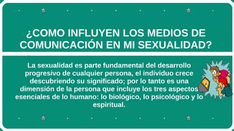 ¿como Influyen Los Medios De ComunicaciÓn En Mi Sexualidad By Manuel Flores Salcedo On Prezi