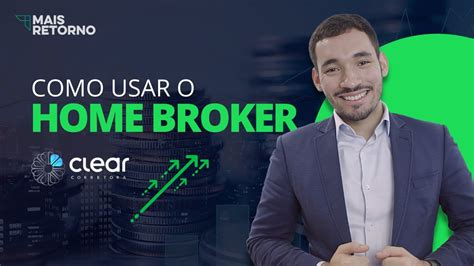 🔴 Como Usar O Home Broker Da Clear Passo A Passo Youtube