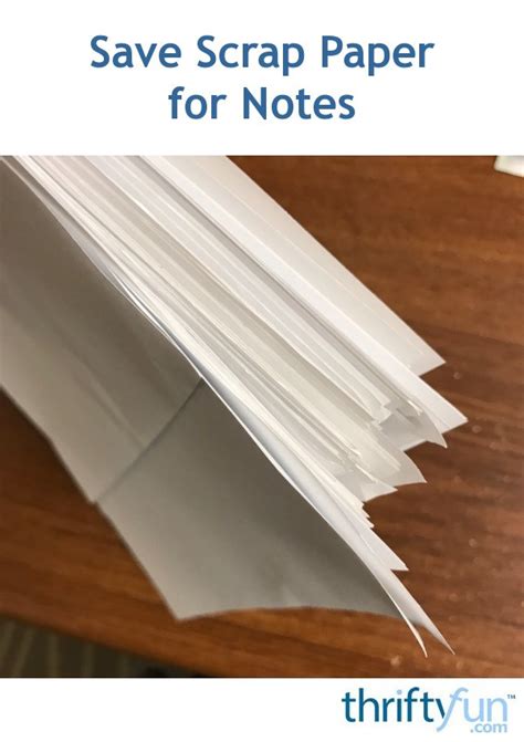 Save Scrap Paper For Notes Thriftyfun