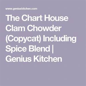The Chart House Clam Chowder Copycat Including Spice Blend Food Com