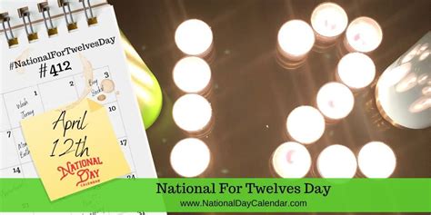 National For Twelves Day April 12 National National Day Calendar